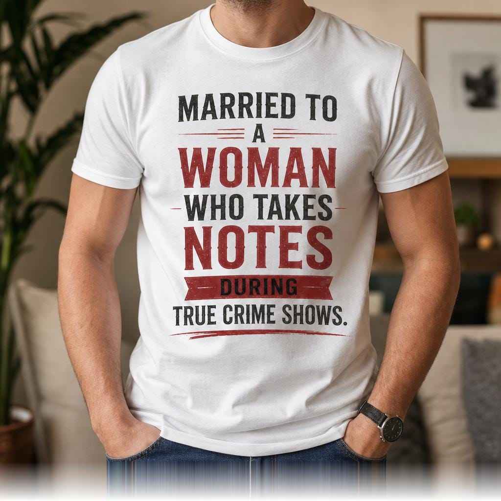 True Crime Shirt, Married Woman Notes Tee, Husband Podcast Lover Dark Humor
