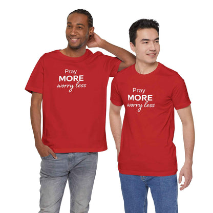 Pray More Worry Less T-Shirt - Inspirational Casual Wear for a Peaceful Life