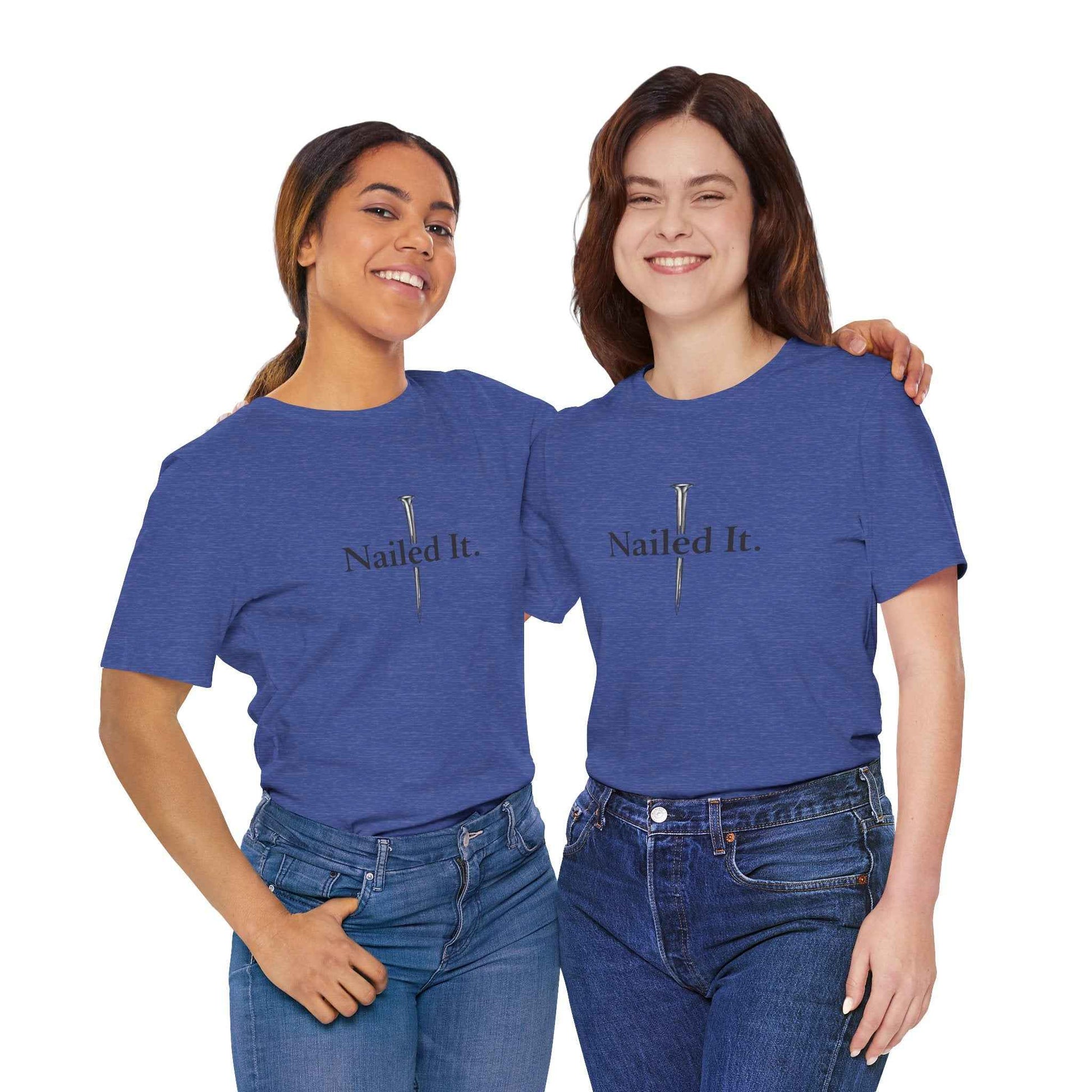 Nailed It Christian Faith T-Shirt - Embrace Your Faith in Style with Confidence