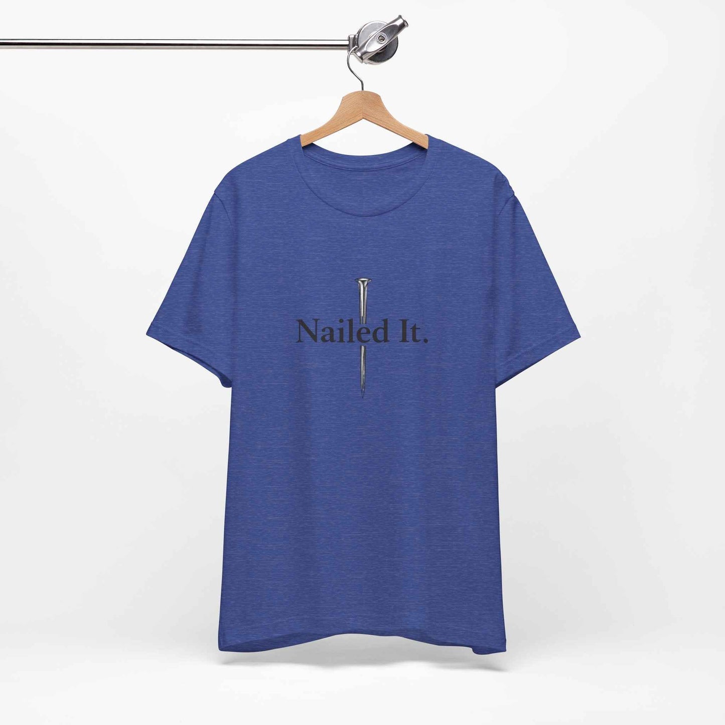 Nailed It Christian Faith T-Shirt - Embrace Your Faith in Style with Confidence