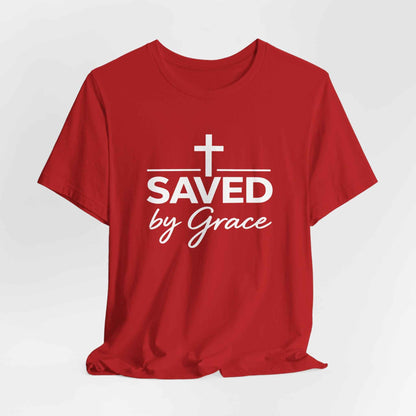 Saved by Grace T-Shirt - Inspirational Christian Faith Apparel for Daily Inspiration