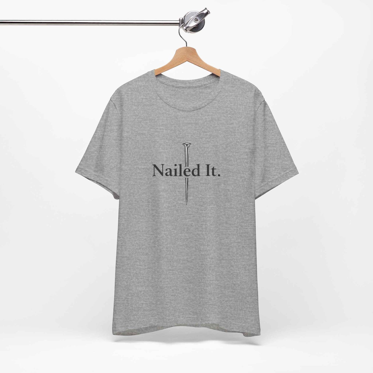 Nailed It Christian Faith T-Shirt - Embrace Your Faith in Style with Confidence
