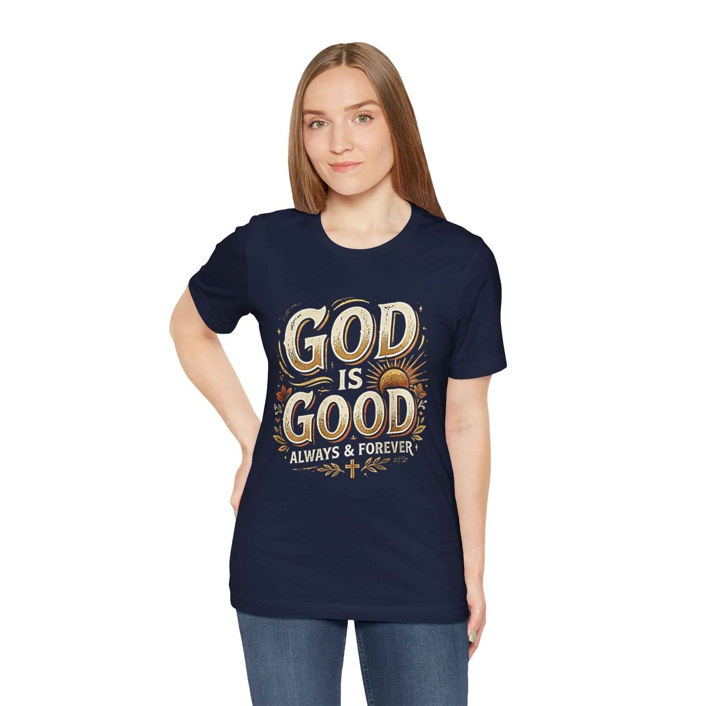 God is Good T-Shirt - All The Time Christian Faith Based Religious Apparel