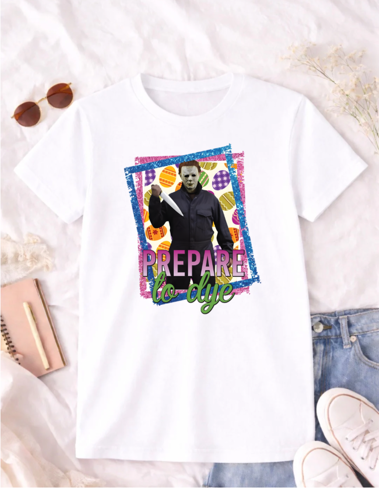 Prepare to Dye T-Shirt - Fun and Enchanting Apparel for Everyone