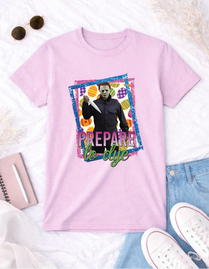 Prepare to Dye T-Shirt - Fun and Enchanting Apparel for Everyone