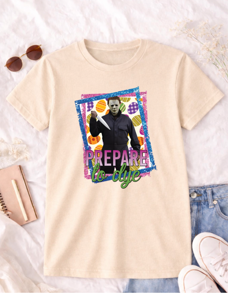 Prepare to Dye T-Shirt - Fun and Enchanting Apparel for Everyone