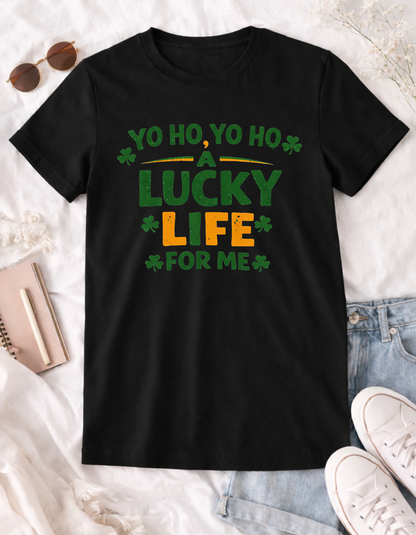 A Lucky Life For Me Tshirt - MadJax Prints