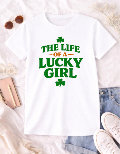 Life of a Lucky Girl Tshirt - MadJax Prints