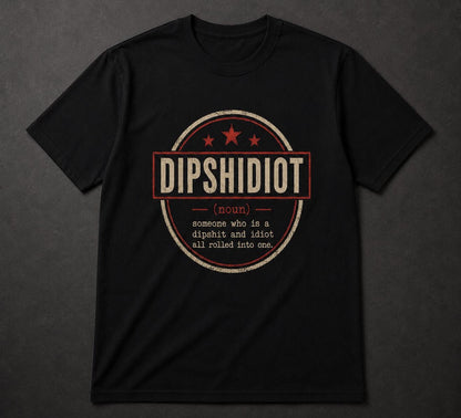 Dipshidiot Definition Shirt | Funny Phone Addiction Tee | Retro Meme Graphic | Sarcastic Humor