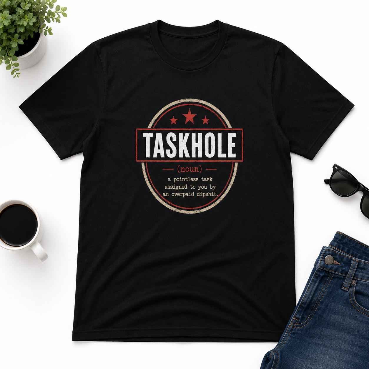 Taskhole Definition Shirt | Funny Addiction Tee | Retro Meme Graphic | Sarcastic Humor