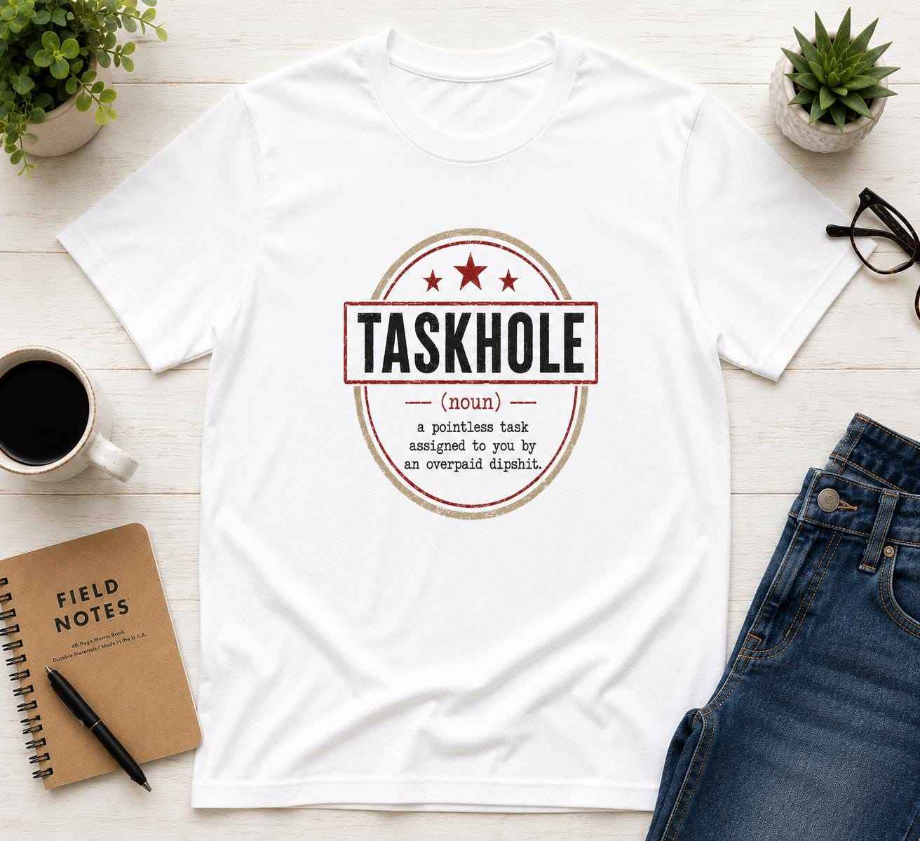 Taskhole Definition Shirt | Funny Addiction Tee | Retro Meme Graphic | Sarcastic Humor
