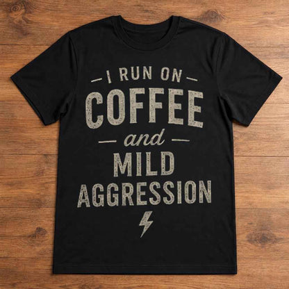 Coffee Lover Shirt, Sarcastic Office Humor Graphic Tee