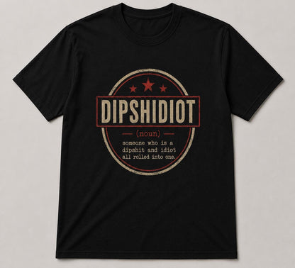 Dipshidiot Definition Shirt | Funny Phone Addiction Tee | Retro Meme Graphic | Sarcastic Humor