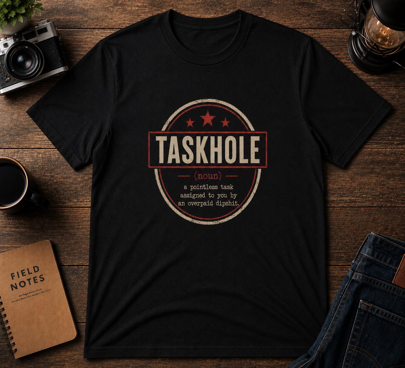 Taskhole Definition Shirt | Funny Addiction Tee | Retro Meme Graphic | Sarcastic Humor