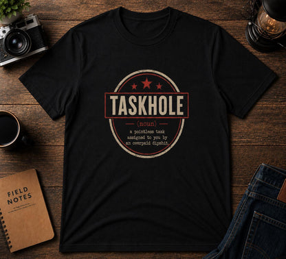 Taskhole Definition Shirt | Funny Addiction Tee | Retro Meme Graphic | Sarcastic Humor