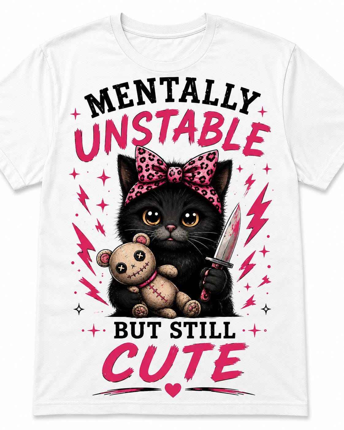 Funny Black Cat Graphic Tee, Mentally Unstable But Still, Sarcastic Cat Lover Gift