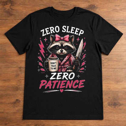Zero Sleep Zero Patience Shirt Funny Raccoon Coffee Graphic Tee