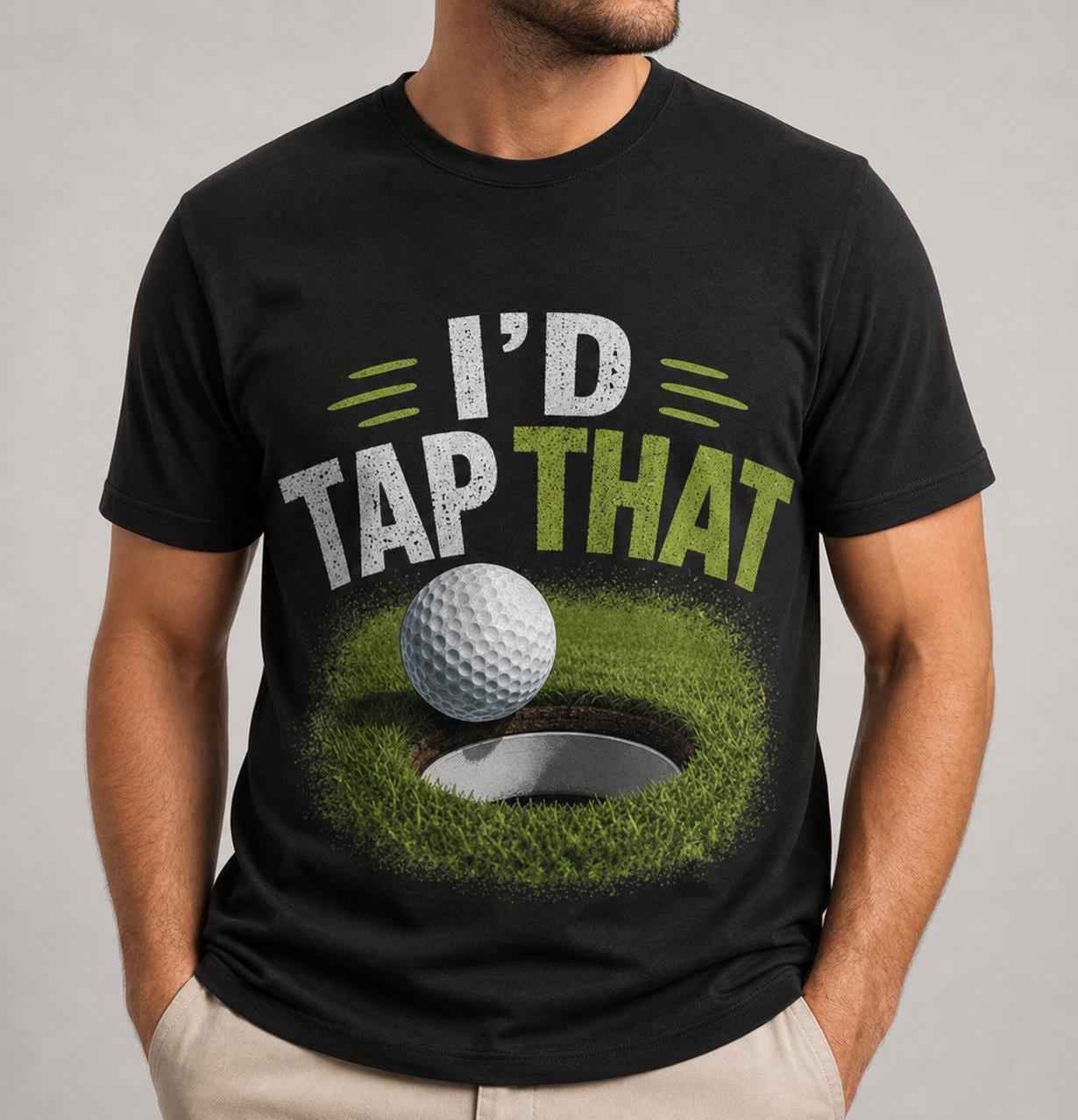 Funny Golf Shirt, I'd Tap That Golfing Tee, Weekend Golfer Gift, Unisex Black White
