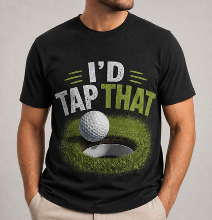 Funny Golf Shirt, I'd Tap That Golfing Tee, Weekend Golfer Gift, Unisex Black White
