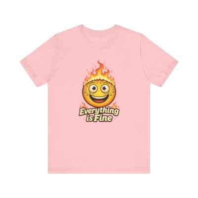 Everything is Fine T-Shirt - Unique Fun Graphic Tee for Expressive Style (Copy)